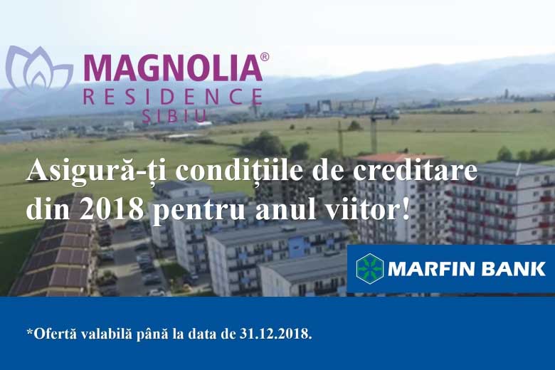 Rezervă acum un apartament în Magnolia Residence Sibiu cu termen de predare în anul 2019 și Marfin Bank îți oferă un Credit Ipotecar sau Prima Casă menținând condițiile actuale de creditare până la tragerea creditului.